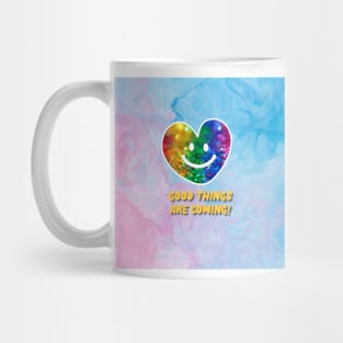 A smiling heart, GOOD THINGS ARE COMING Mug